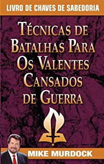 Livro Técnicas de Batalhas Para Os Valentes Cansados de Guerra