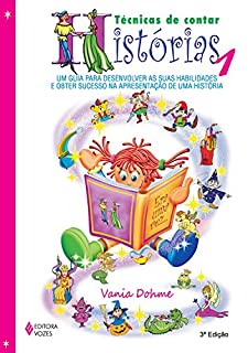 Livro Técnicas de contar histórias: Um guia para desenvolver as suas habilidades e obter sucesso na apresentação de uma história