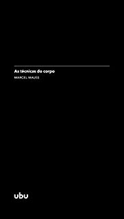 Livro As técnicas do corpo: (in Sociologia e antropologia)