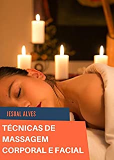 técnicas de massagem corporal e facial: massagem relaxante