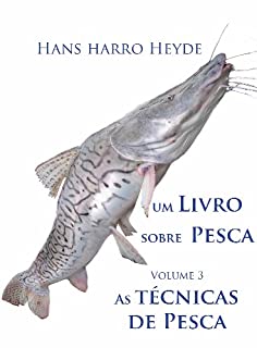 Livro As tecnicas de pesca (Um Livro sobre Pesca 3)