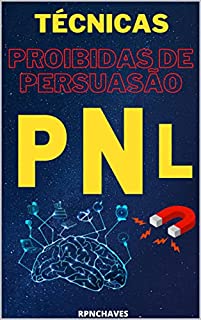 Livro Técnicas Proibidas de Persuasão: O poder do seu subconsciente
