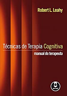 Livro Técnicas de Terapia Cognitiva: Manual do Terapeuta