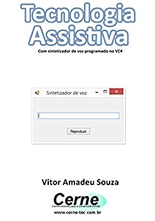 Tecnologia  Assistiva Com sintetizador de voz programado no VC#