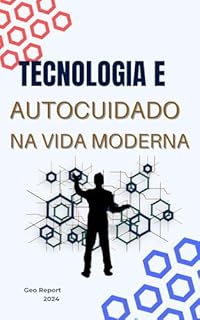 Livro Tecnologia e Autocuidado na Vida Moderna