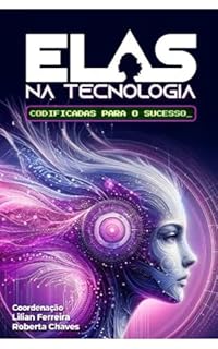 Livro Elas na Tecnologia: Codificadas para o sucesso.