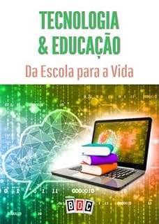 Livro Tecnologia & Educação - Volume 2: Da escola para a vida.