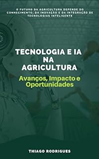 Livro Tecnologia e IA na Agricultura: Avanços, Impacto e Oportunidades