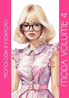 Livro TECNOLOGIA E INOVAÇÃO: MODA VOLUME 4