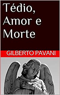 Livro Tédio, Amor e Morte
