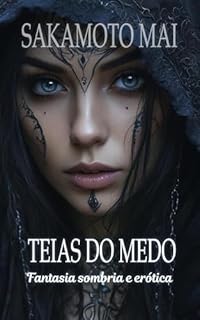Livro Teias do Medo: Fantasia sombria e erótica