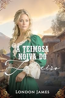 Livro A Teimosa Noiva do Ferreiro (As Noivas do Registro de Casamentos de Miss Mabel Livro 1)