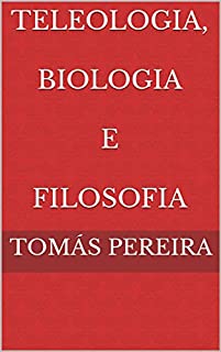 Livro Teleologia, Biologia e Filosofia