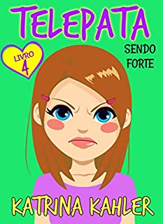 Livro Telepata -Livro 4: Sendo Forte
