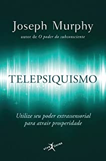 Livro Telepsiquismo: Utilize seu poder extrassensorial para atrair prosperidade