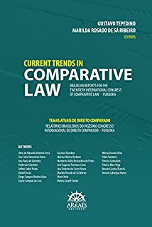Livro Temas atuais de direito comparado / Current trends in comparative law: Relatórios Brasileiros do Vigésimo Congresso Internacional de Direito Comparado ... congress of comparative law – Fukuoka