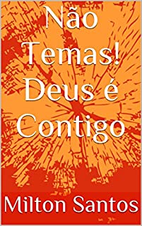 Livro Não Temas! Deus é Contigo