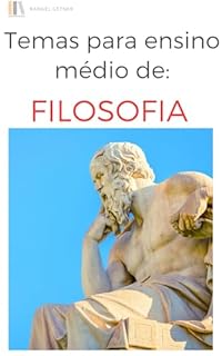 Livro TEMAS PARA O ENSINO DE FILOSOFIA : PARA O ENSINO MÉDIO