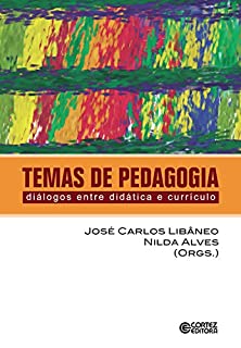 Temas de Pedagogia: Diálogios entre didática e currículo