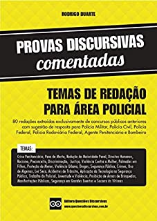Livro TEMAS DE REDAÇÃO PARA ÁREA POLICIAL - 2020 - 2a EDIÇÃO - PROVA DISCURSIVA POLÍCIA CIVIL, MILITAR, FEDERAL, PRF, BOMBEIROS E OUTROS: Redações de concursos públicos anteriores com sugestão de resposta