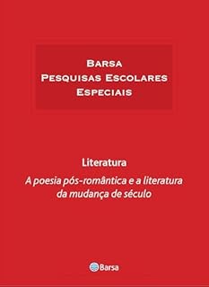 Livro Temática - Literatura - Poesia Pós Romântica Literatura Mudança Século