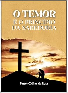 Livro O Temor é o Principio da Sabedoria