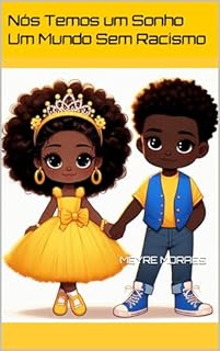 Livro Nós Temos um Sonho um mundo sem racismo