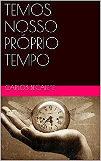 Livro TEMOS NOSSO PRÓPRIO TEMPO