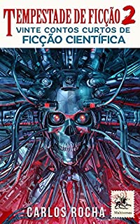 Livro Tempestade de Ficção 2: Vinte contos curtos de ficção científica