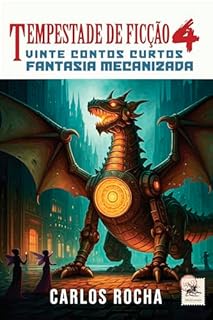 Livro Tempestade de Ficção 4: Vinte contos curtos - Fantasia Mecanizada
