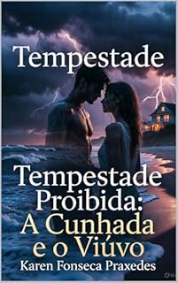 Tempestade Proibida: A Cunhada e o Viúvo