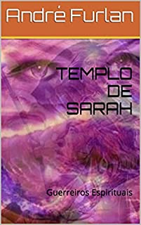 TEMPLO DE SARAH: Guerreiros Espirituais