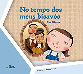 Livro No tempo dos meus bisavós (Convívio Social e Ética)