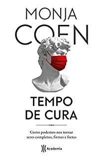 Livro Tempo de cura: Como podemos nos tornar seres completos, firmes e fortes