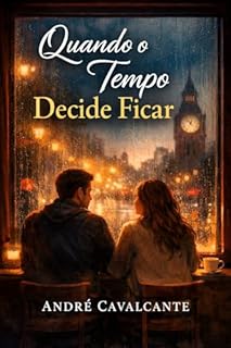 Quando o Tempo Decide Ficar.
