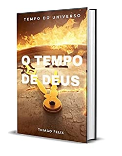 Livro O TEMPO DE DEUS: O TEMPO DO UNIVERSO