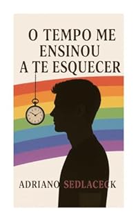 Livro O TEMPO ME ENSINOU A TE ESQUECER