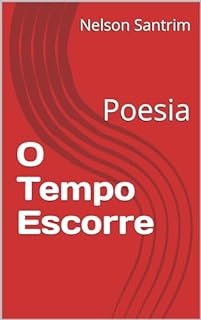 Livro O Tempo Escorre: Poesia