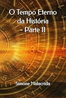 Livro O Tempo Eterno da História - Parte II