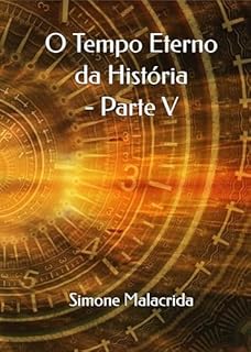 Livro O Tempo Eterno da História - Parte V