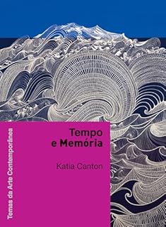 Livro Tempo e memória (Temas da arte contemporânea Livro 3)