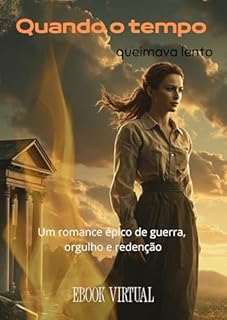Livro Quando o tempo queimava lento