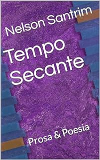 Livro Tempo Secante: Prosa & Poesia