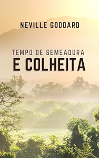 Livro Tempo de Semeadura e Colheita (Palestras de Neville Goddard)