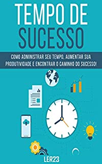 Livro Tempo de Sucesso: E-book Tempo de Sucesso (Auto Ajuda)