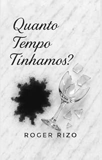 Quanto Tempo Tínhamos?