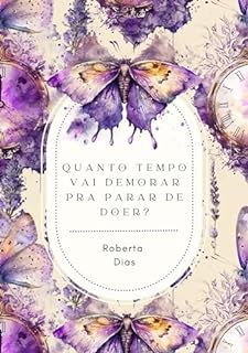 Livro Quanto tempo vai demorar pra parar de doer