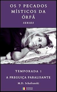 Temporada 1 - A Preguiça Paralisante (OS 7 PECADOS MÍSTICOS DA ÓRFÃ)