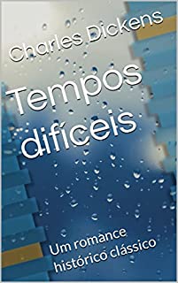 Livro Tempos difíceis: Um romance histórico clássico