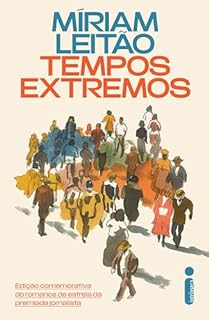 Livro Tempos Extremos: Edição comemorativa do romance de estreia da premiada jornalista